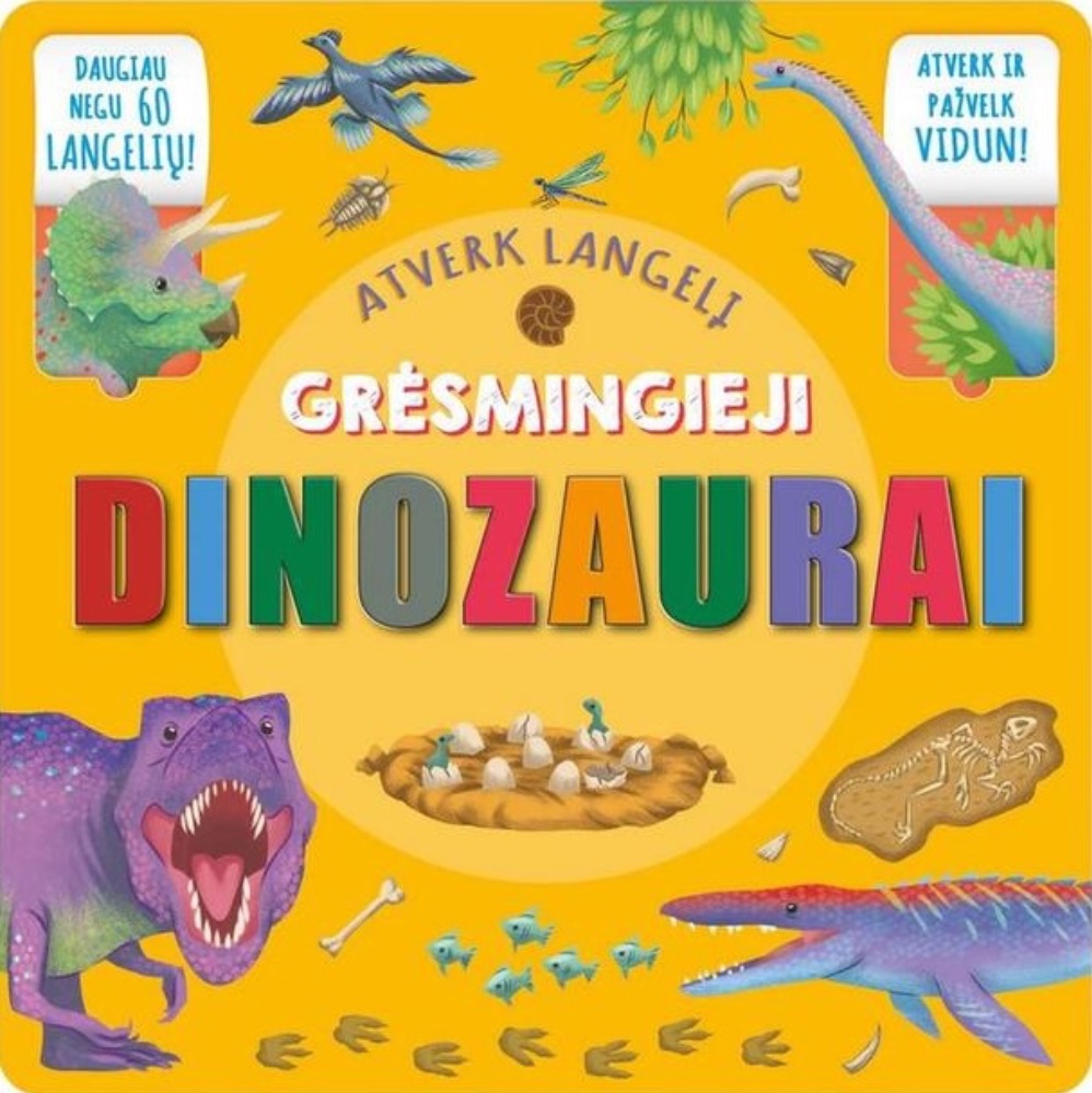 Grėsmingieji dinozaurai. Atverk langelį