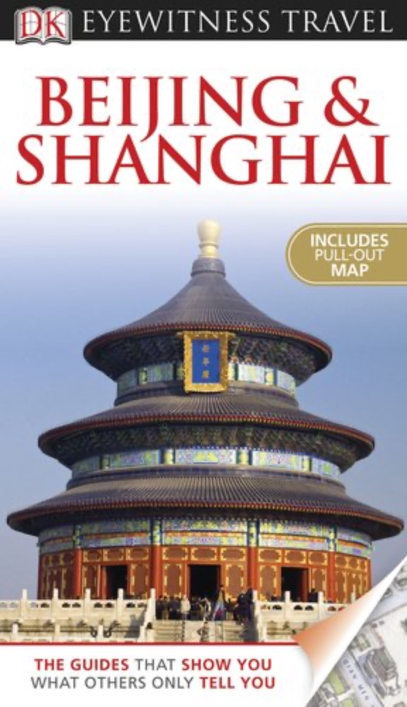 DK Eyewitness Travel Guide: Beijing and Shanghai