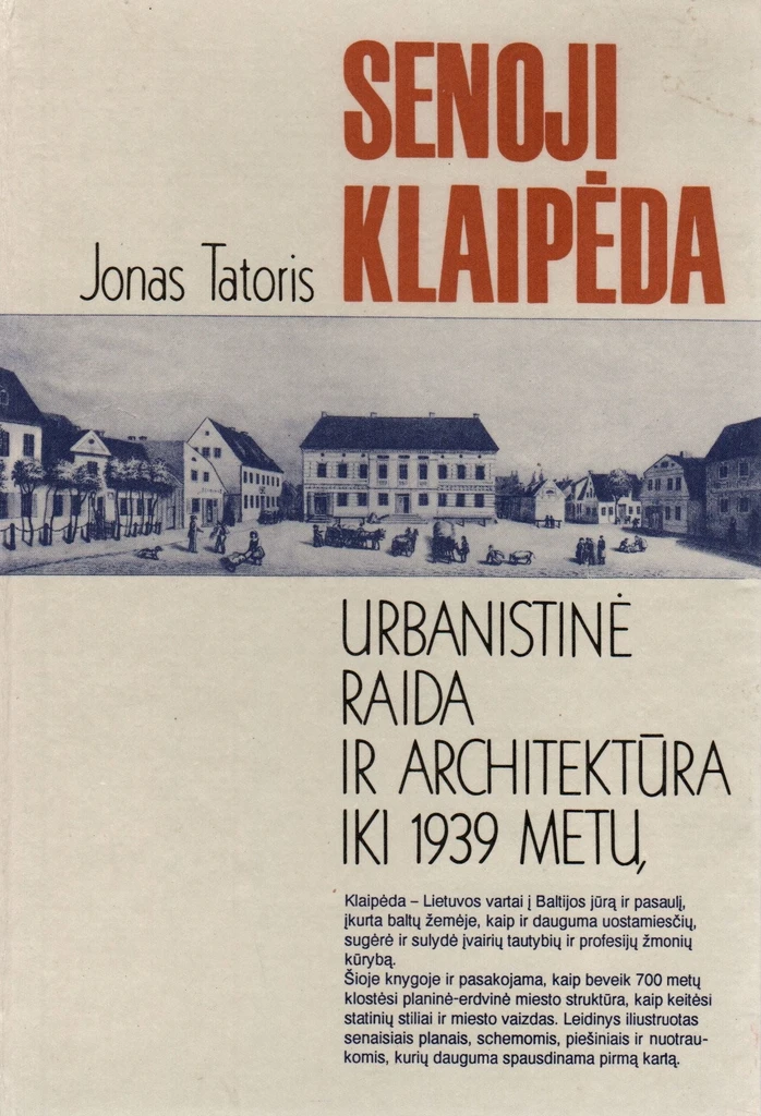 Senoji Klaipėda. Urbanistinė raida ir architektūra iki 1939 metų