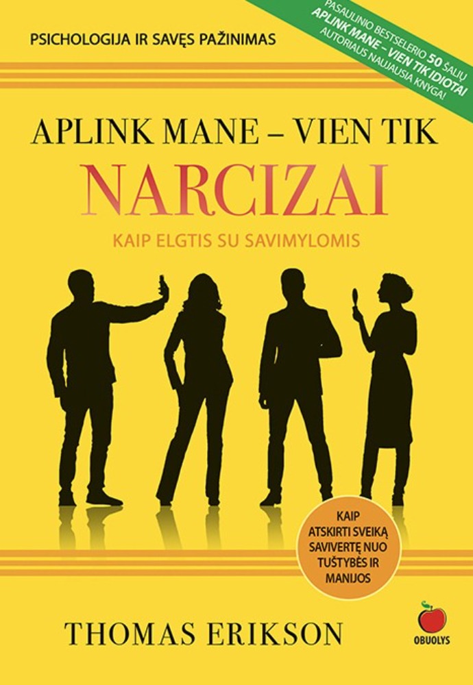 Aplink mane - vien tik narcizai