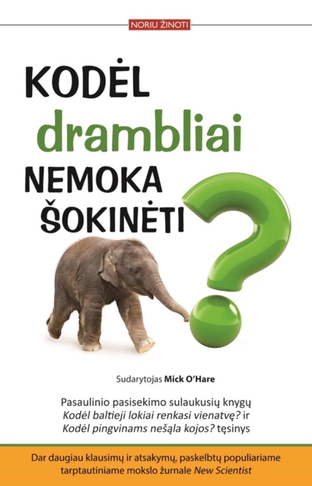 Kodėl drambliai nemoka šokinėti?