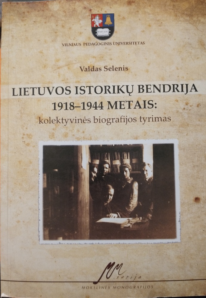 Lietuvos istorikų bendrija 1918-1944 metais: kolektyvinės biografijos tyrimas