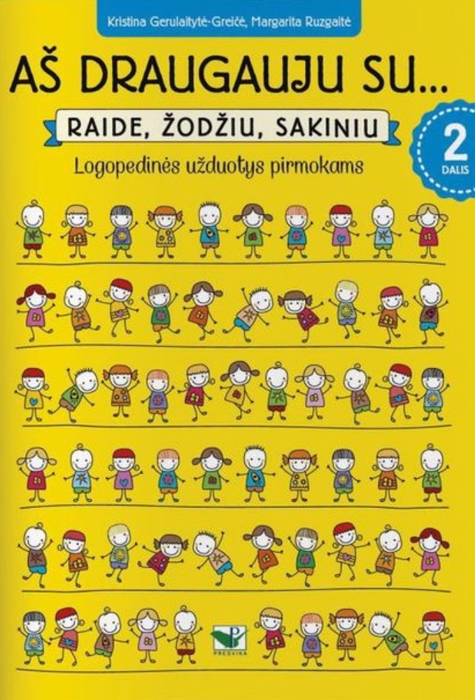 Aš draugauju su… Raide, žodžiu, sakiniu