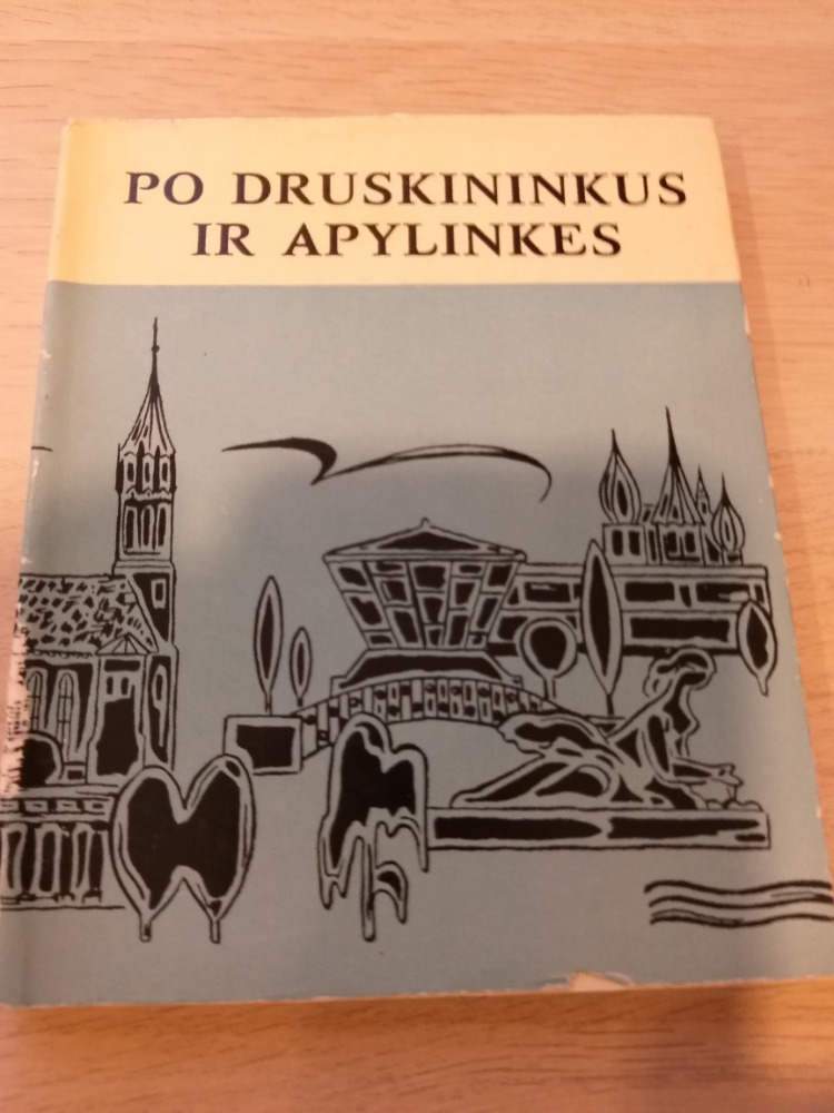 Po Druskininkus ir apylinkes
