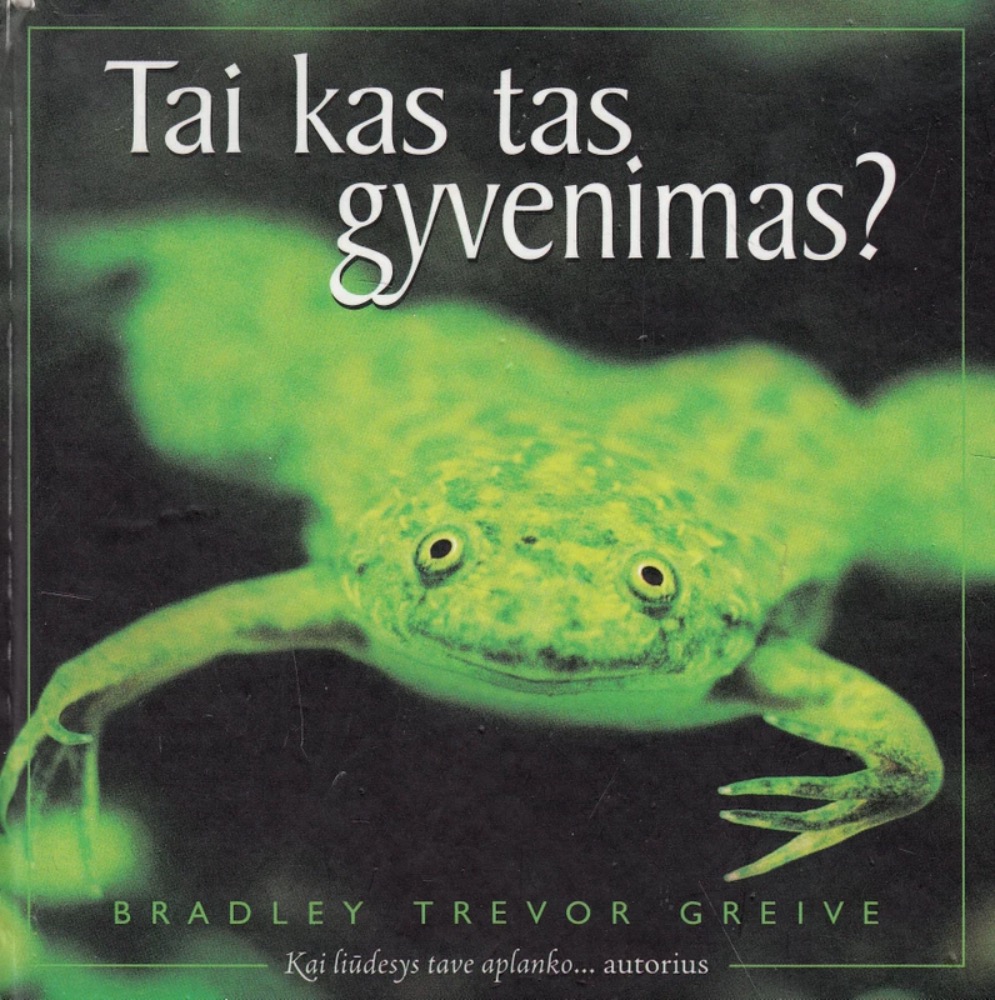 Tai kas tas gyvenimas? 