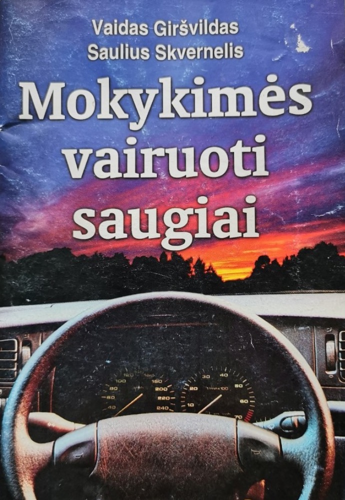 Mokykimės vairuoti saugiai