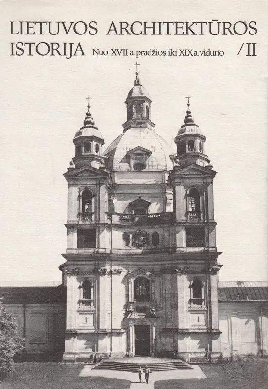 Lietuvos architektūros istorija II. Nuo XVII a. pradžios iki XIX a. vidurio