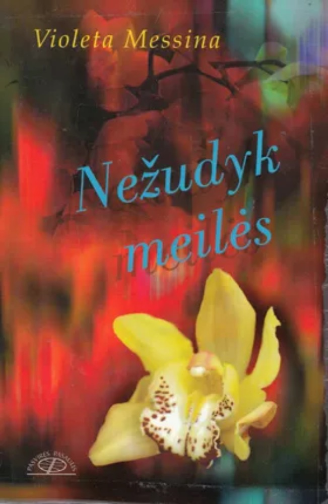 Nežudyk meilės