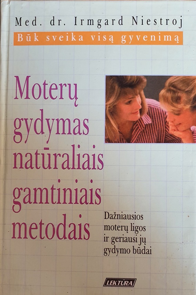 Moterų gydymas natūraliais gamtiniais metodais