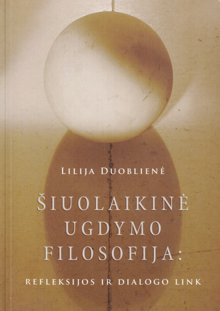 Šiuolaikinė ugdymo filosofija: refleksijos ir dialogo link