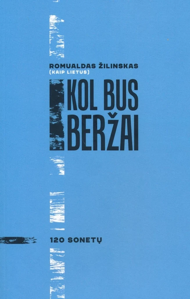 Kol bus beržai. 120 sonetų