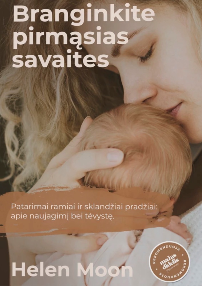 Branginkite pirmąsias savaites