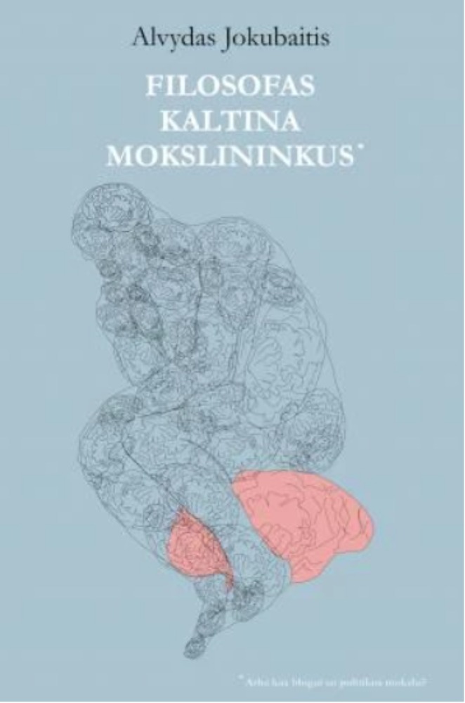  Filosofas kaltina mokslininkus: arba kas blogai su politikos mokslu?