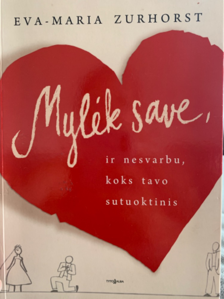 Mylėk save, ir nesvarbu, koks tavo sutuoktinis