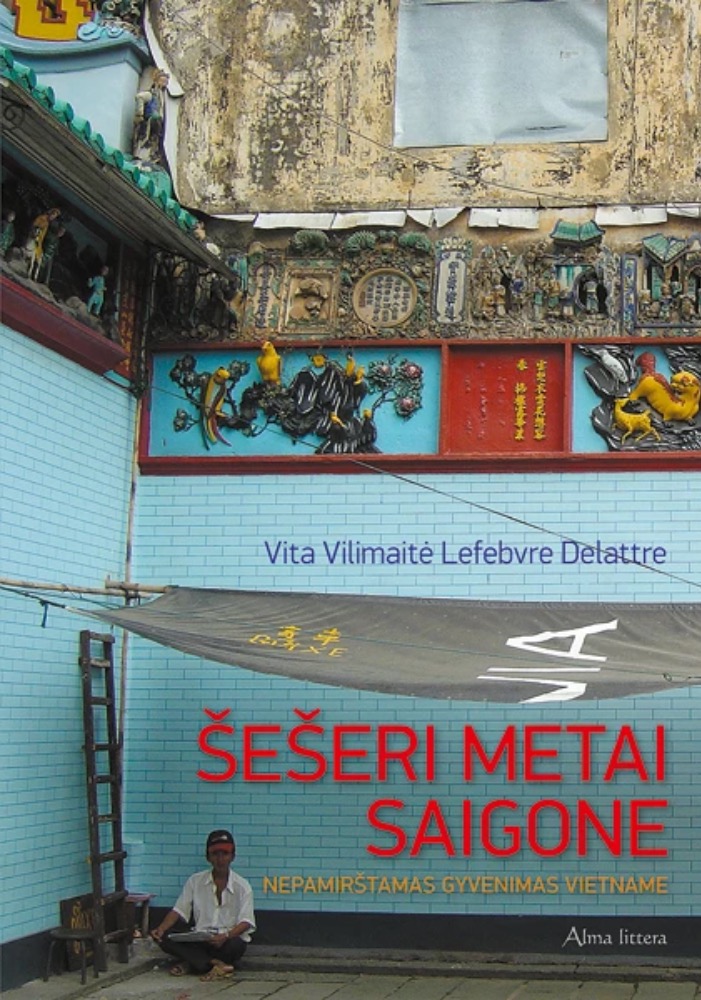 Šešeri metai Saigone