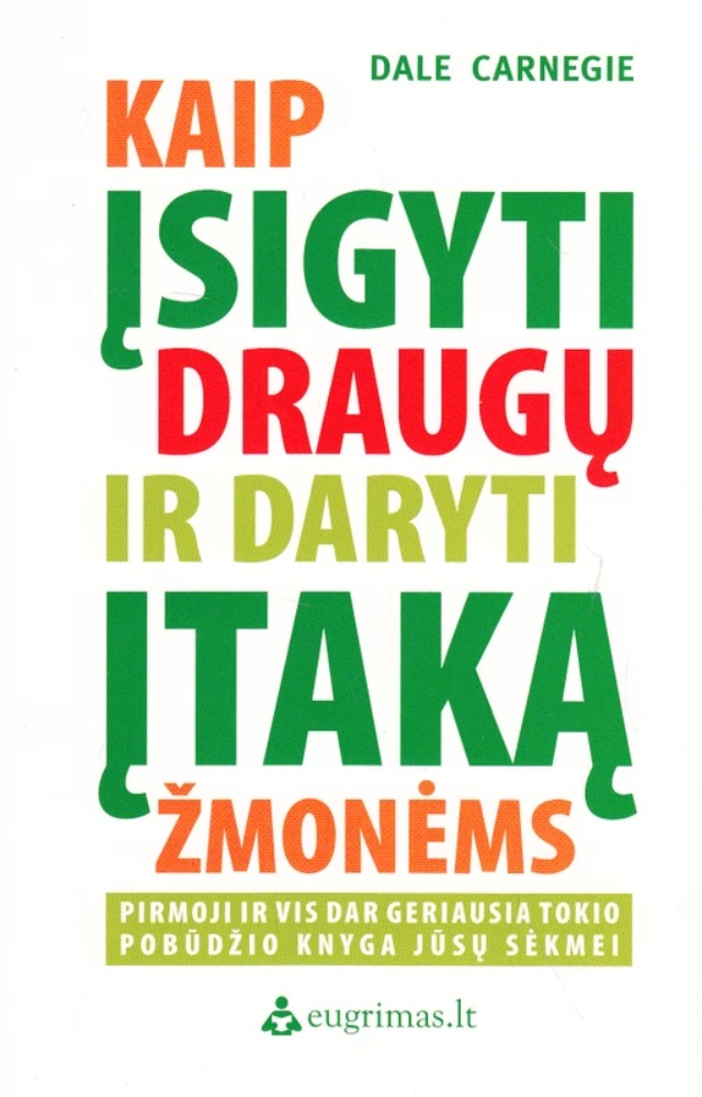 Kaip įsigyti draugų ir daryti įtaką žmonėms