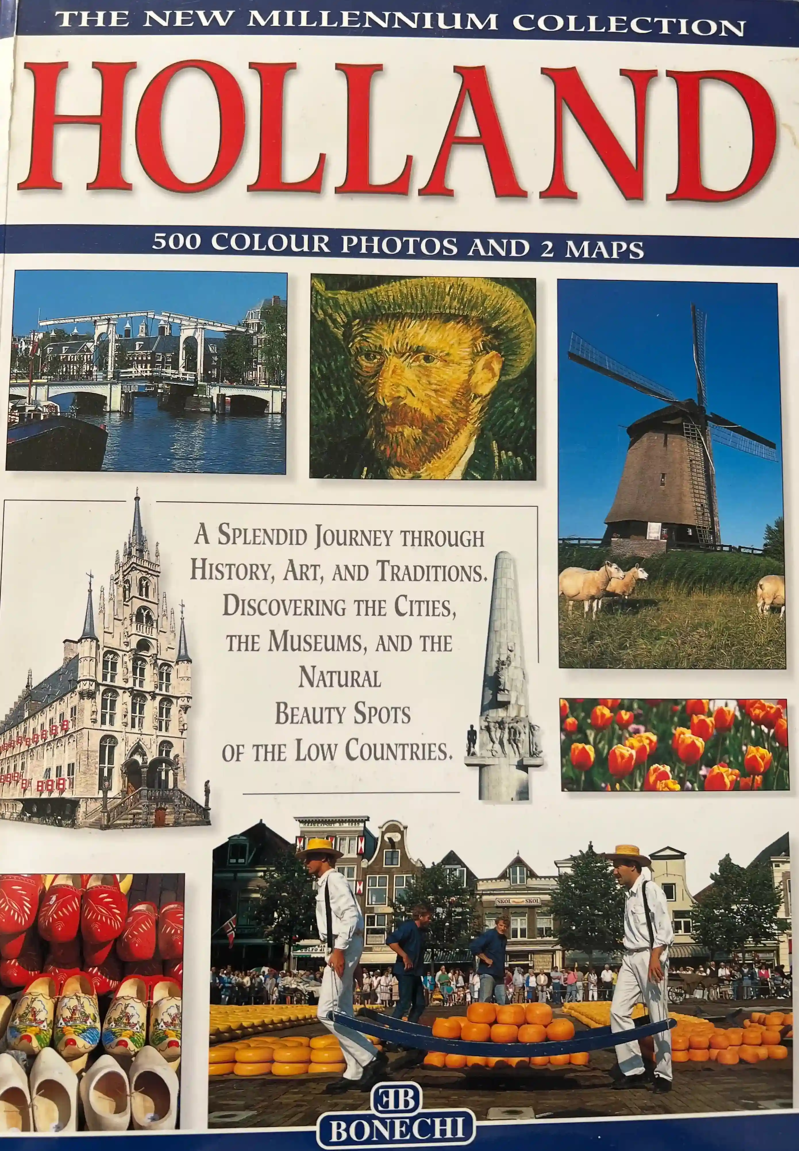 Holland: A Splendid Journey Through History, Traditions and Art
