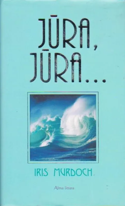 Jūra, jūra...