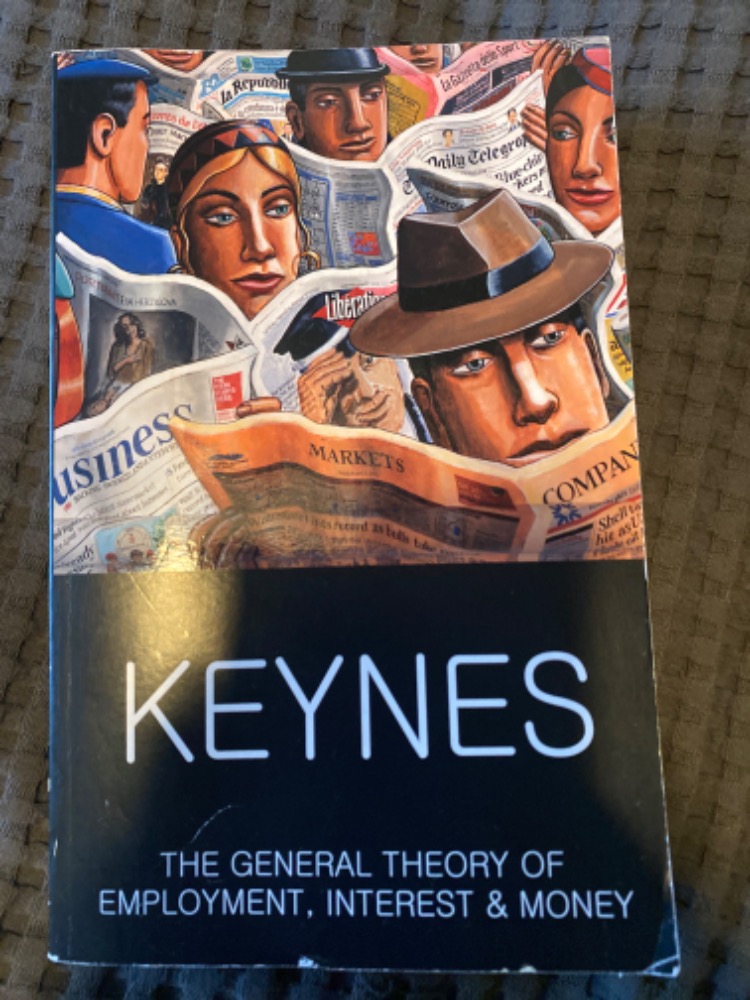 The General Theory Of Employment, Interest & Money