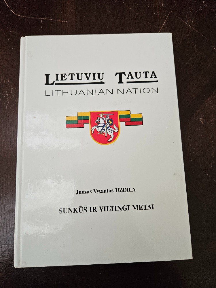 Lietuvių tauta. Sunkūs ir viltingi metai