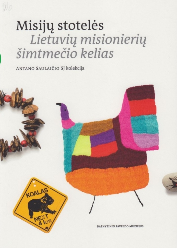 Misijų stotelės: lietuvių misionierių šimtmečio kelias
