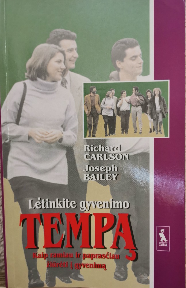 Lėtinkite gyvenimo tempą 