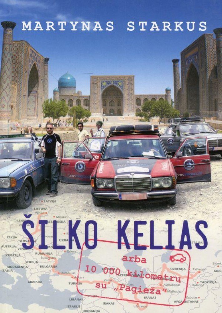 Šilko kelias, arba 10 000 kilometrų su „Pagieža“