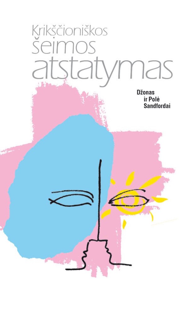 Krikščioniškos šeimos atstatymas