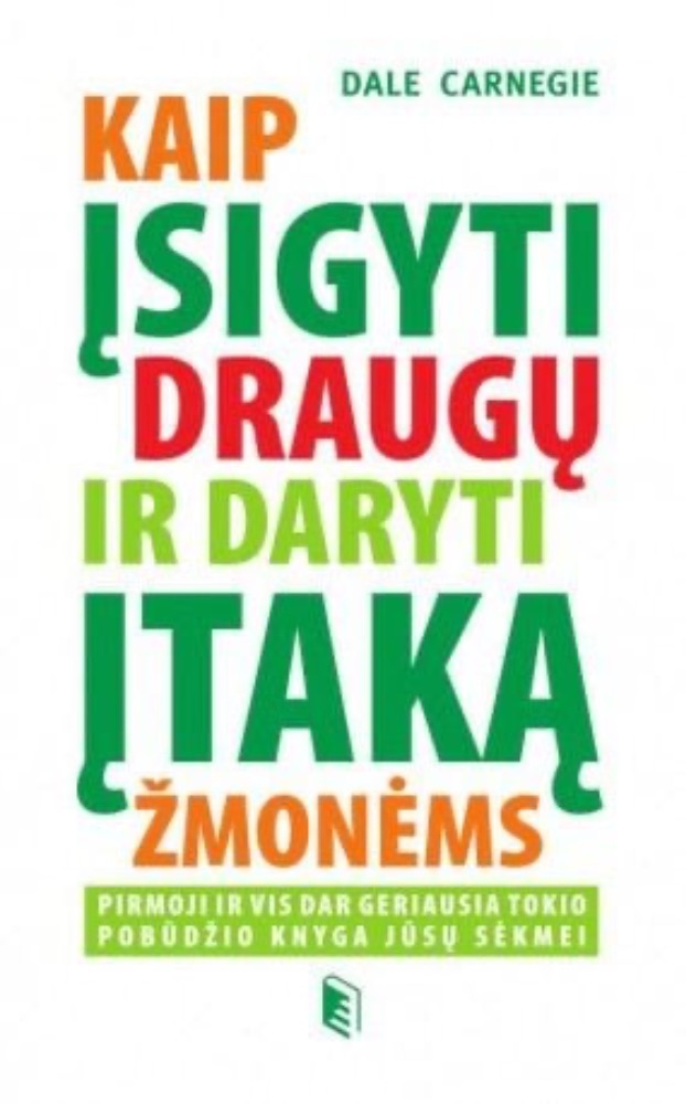Kaip įsigyti draugų ir daryti įtaką žmonėms