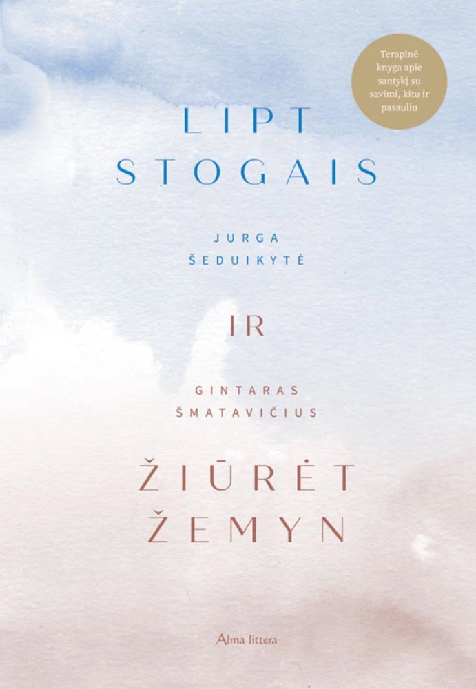 Lipt stogais ir žiūrėpt žemyn