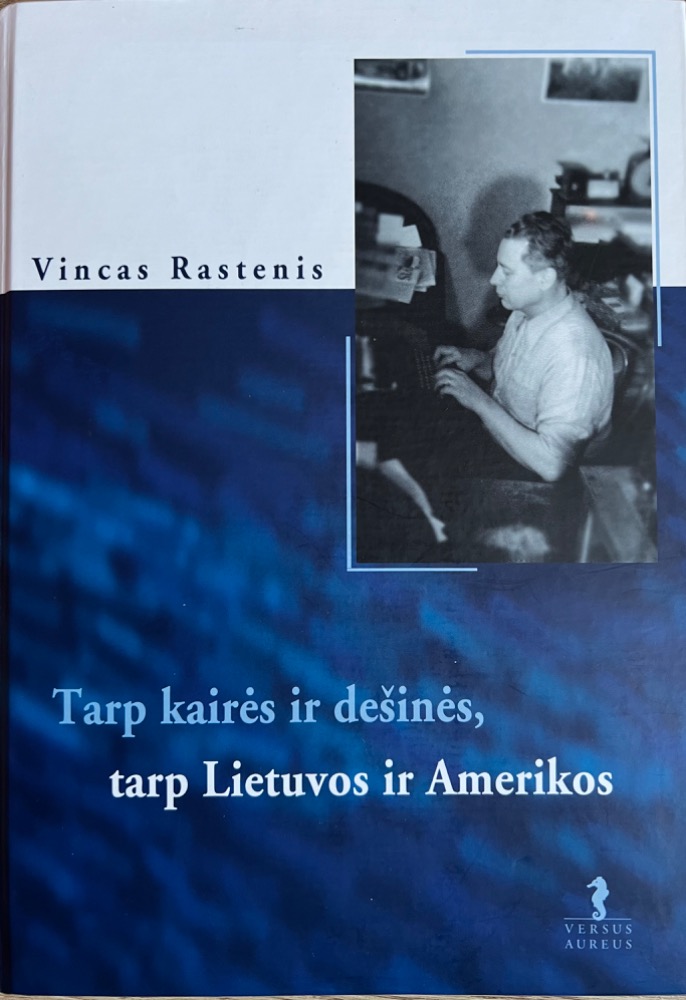 Tarp Kairės ir dešinės, tarp Lietuvos ir Amerikos