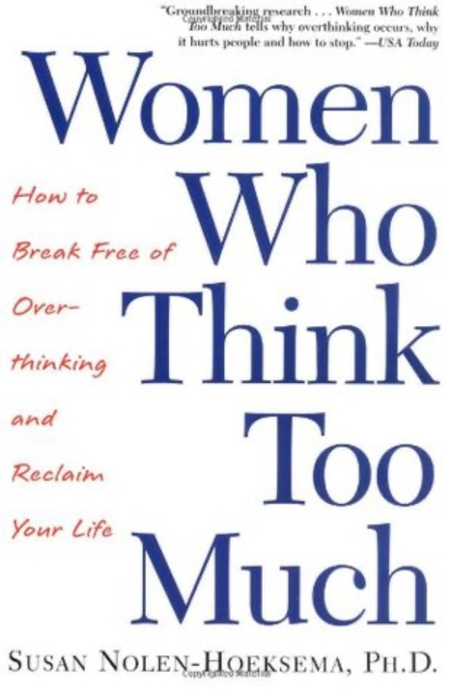Women who think too much