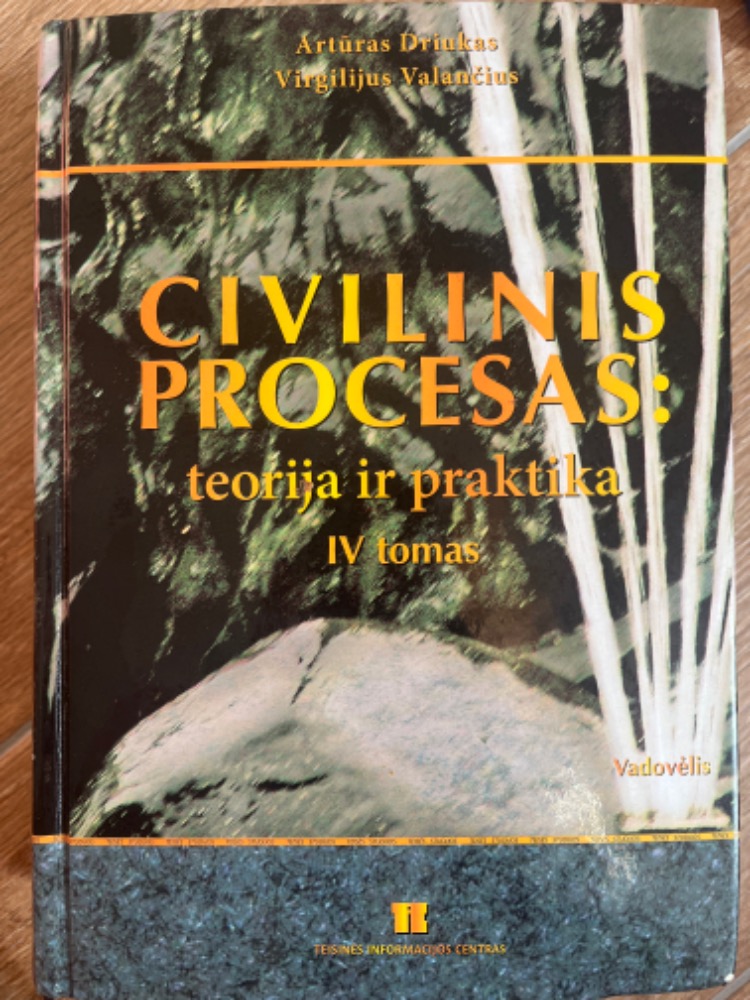 LR Civilinis procesas: teorija ir praktika IV tomas