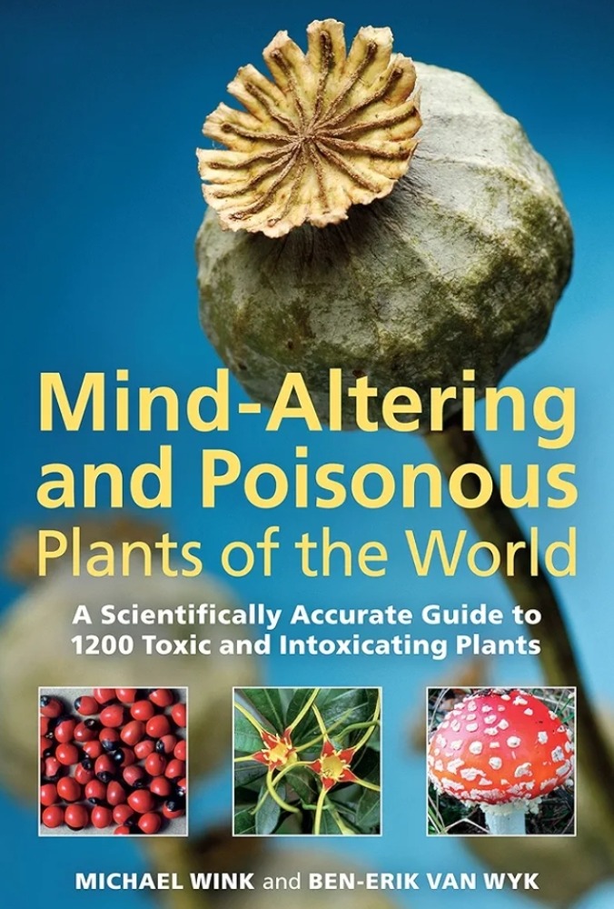 Mind-altering and poisonous plants of the world