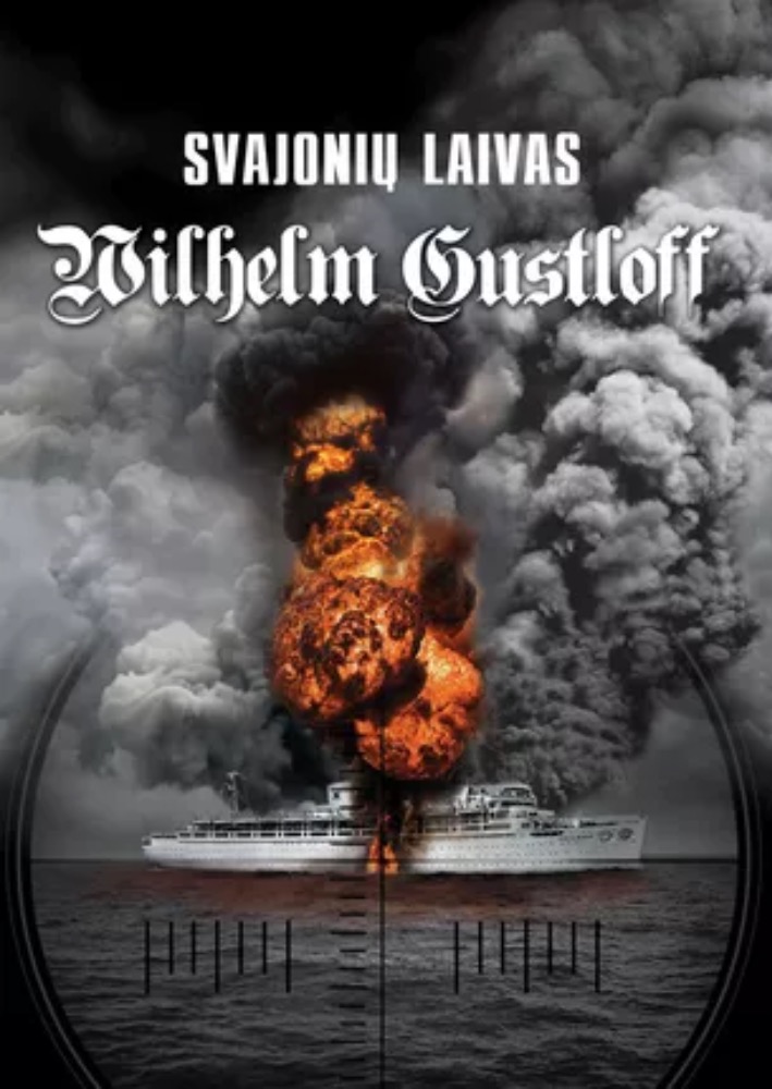 Svajonių laivas Wilhelm Gustloff
