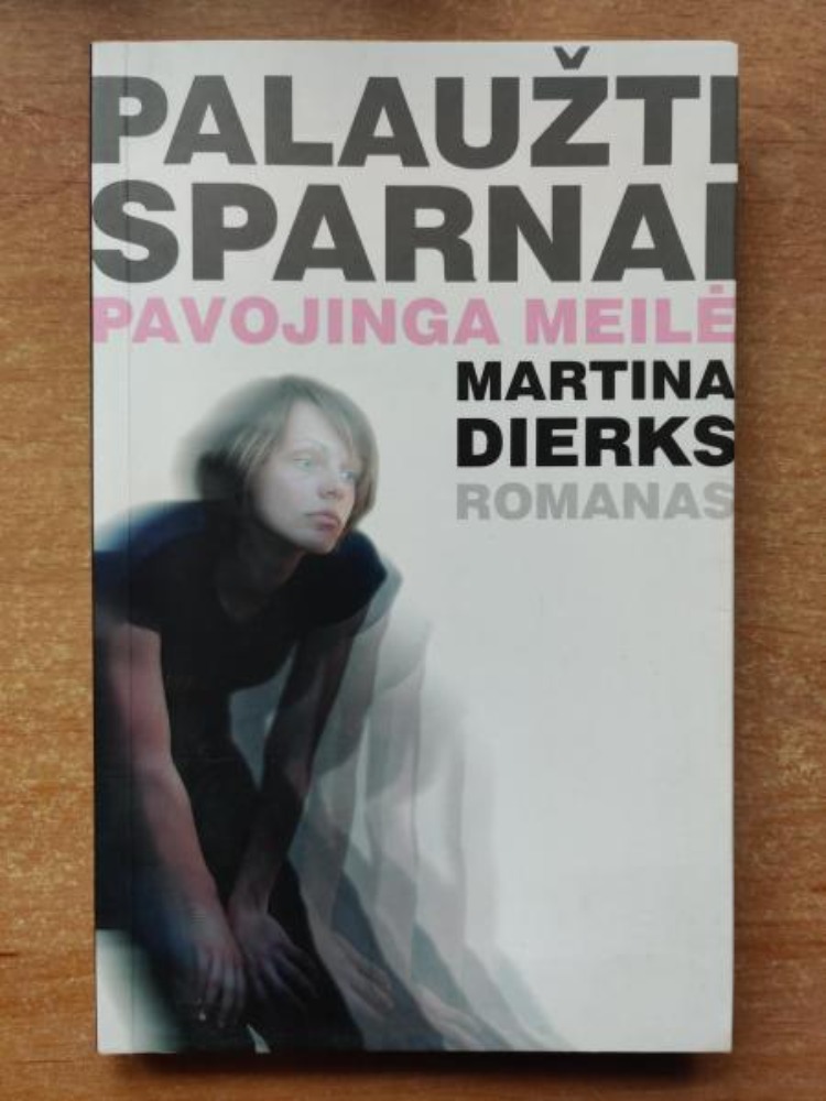 Palaužti sparnai. Pavojinga meilė