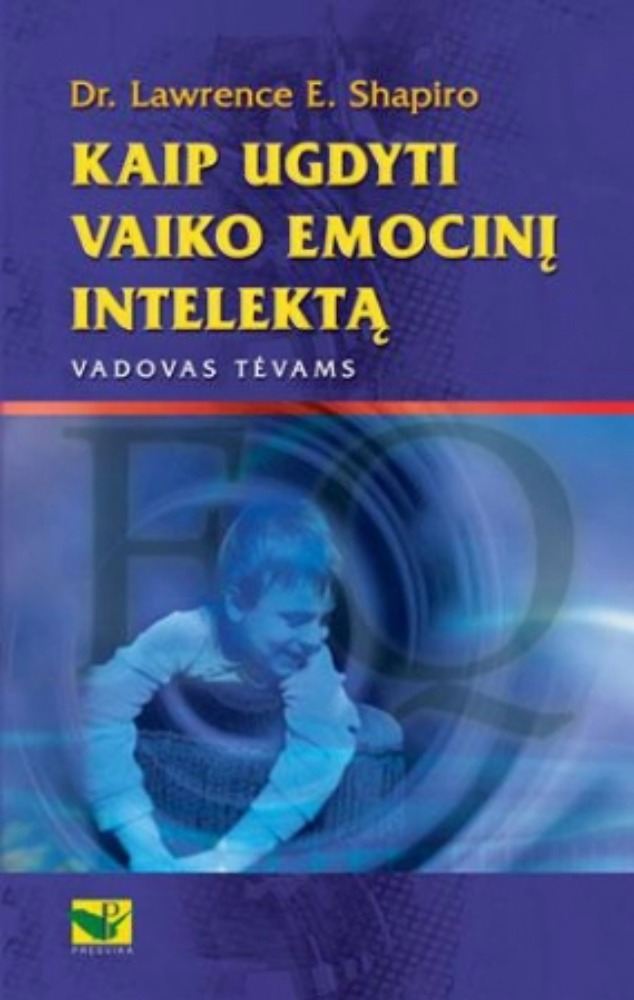 Kaip ugdyti vaiko emocinį intelektą