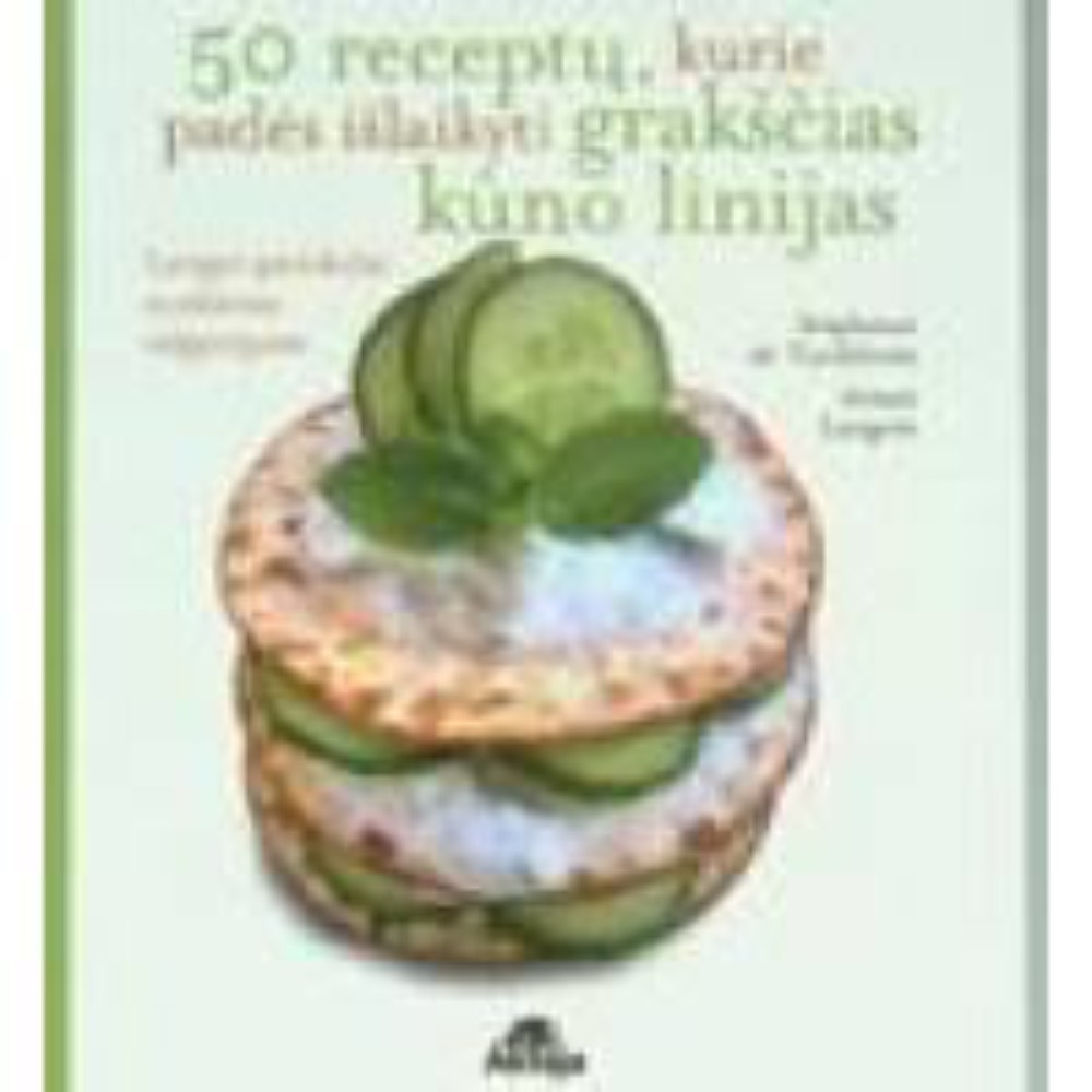 50 receptų, kurie padės išlaikyti grakščias kūno linijas