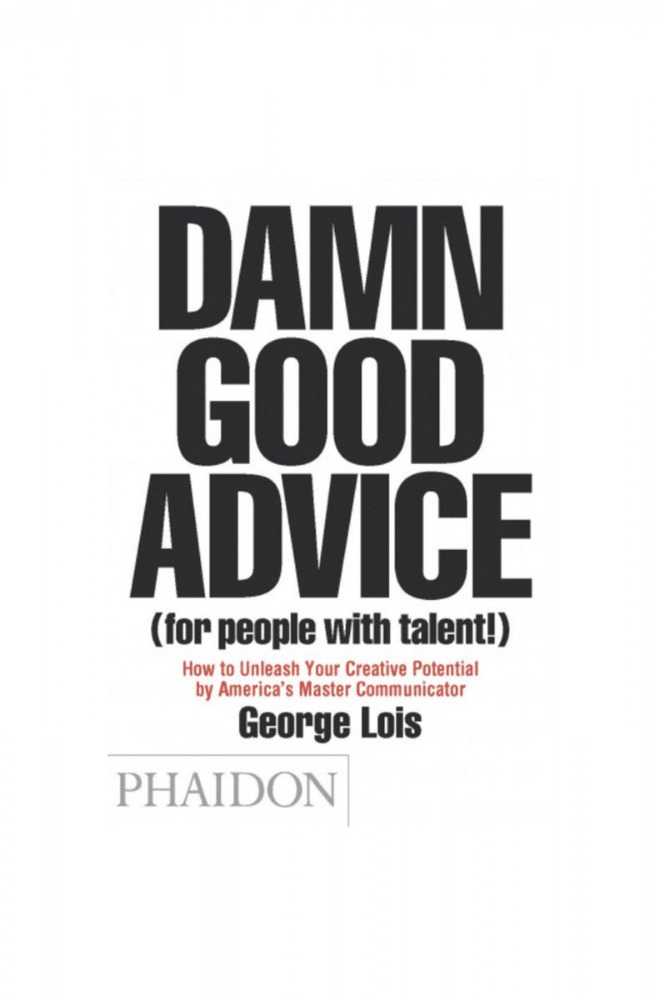 Damn Good Advice (For People with Talent!)