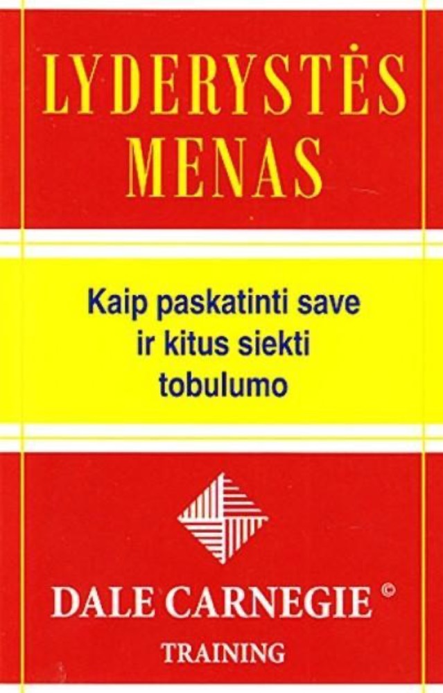 Lyderystės menas. Kaip paskiau save ir kitus siekti tobulumo