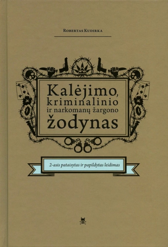 Kalėjimo, kriminalinio ir narkomanų žargono žodynas