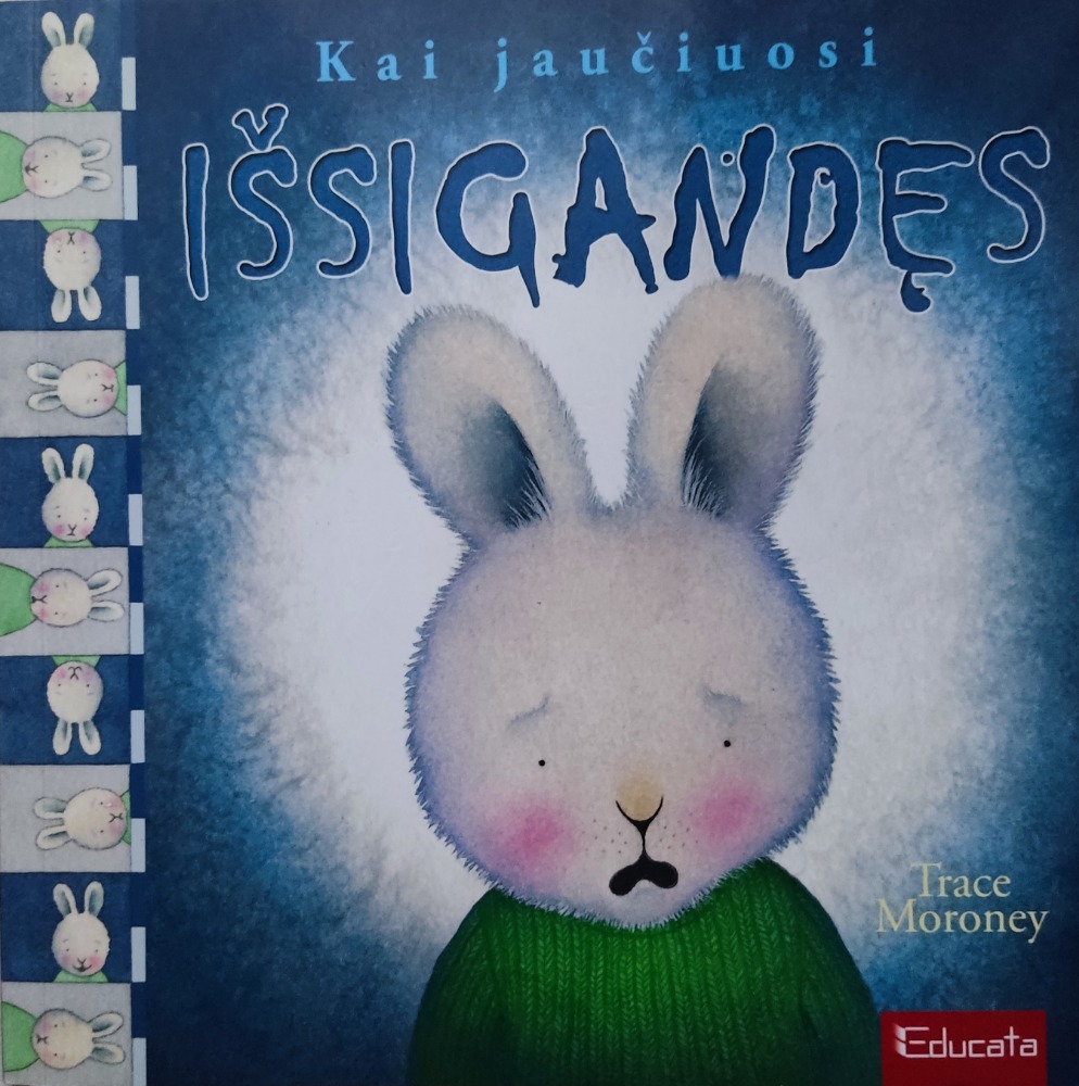 Kai jaučiuosi išsigandęs