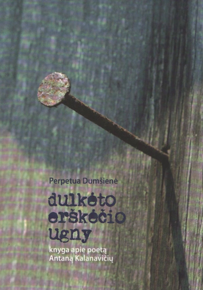 Dulkėto erškėčio ugny. Knyga apie Antaną Kalanavičių