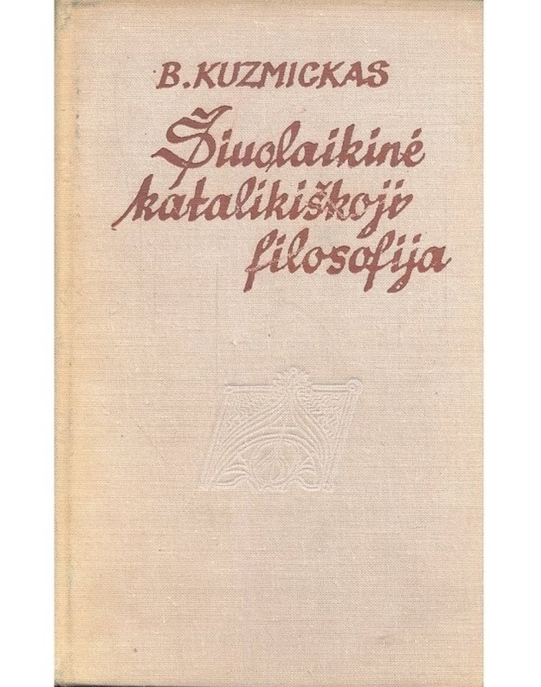 ŠIUOLAIKINĖ KATALIKIŠKOJI FILOSOFIJA