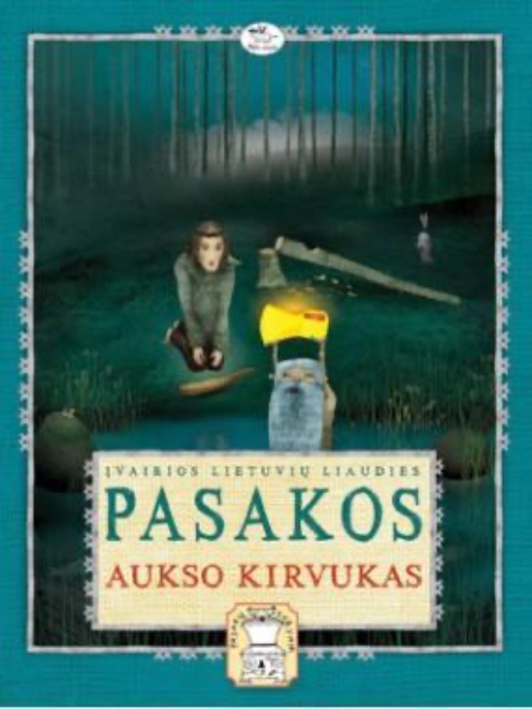 Aukso kirvukas. Įvairios lietuvių liaudies pasakos
