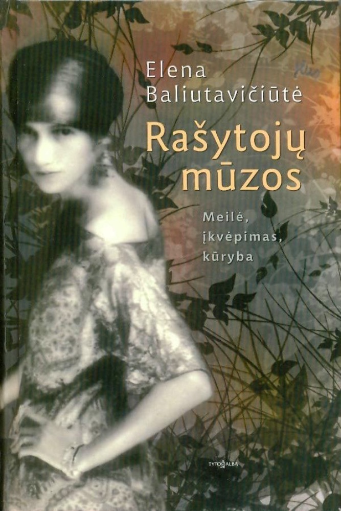 Rašytojų mūzos. Meilė, įkvėpimas, kūryba