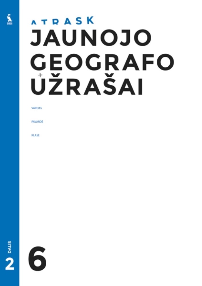Jaunojo geografo užrašai 6 klasei, 2 dalis (serija „Atrask“)