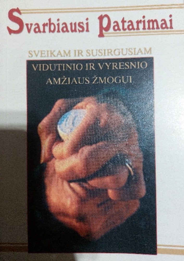 Svarbiausi patarimai sveikam ir susirgusiam vidutinio ir vyresnio amžiaus žmogui