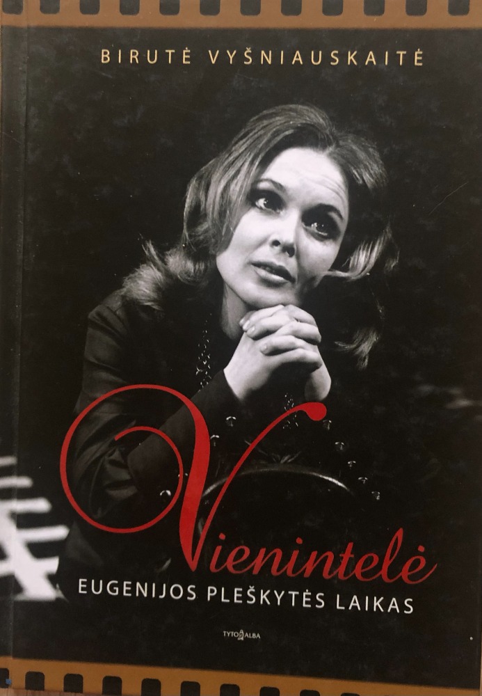 Vienintelė. Eugenijos Pleškytės laikas
