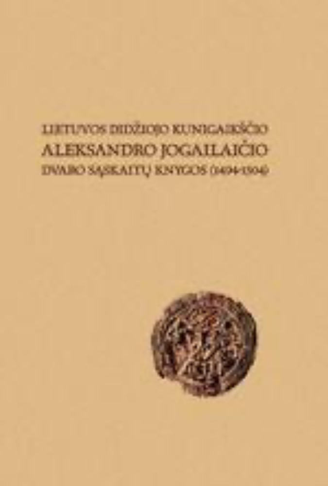 Lietuvos didžiojo kunigaikščio Aleksandro Jogailaičio dvaro sąskaitų knygos (1494-1504)